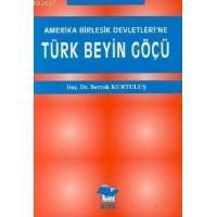 ABD’ye Türk Beyin Göçü                                                                                                                                                                                                                                         
