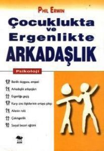 Çocuklukta ve Ergenlikte Arkadaşlık                                                                                                                                                                                                                            