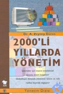 2000’li Yıllarda Yönetim                                                                                                                                                                                                                                       
