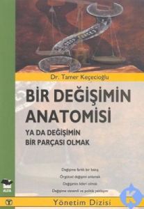 Bir Değişimin Anatomisi                                                                                                                                                                                                                                        