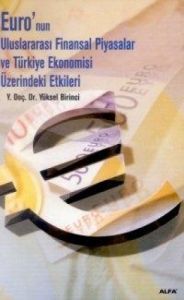 Euro’nun Uluslararası Finansal Piyasalar ve Türkiy                                                                                                                                                                                                             