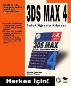 3D Max 4 Çabuk Öğrenim Klavuzu                                                                                                                                                                                                                                 