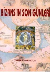 Bizans’ın Son Günleri                                                                                                                                                                                                                                          