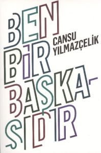 Ben Bir Başkasıdır                                                                                                                                                                                                                                             