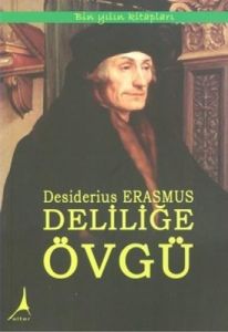 Deliliğe Övgü                                                                                                                                                                                                                                                  