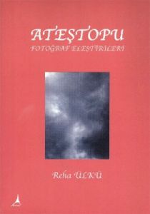 Ateştopu Fotoğraf Eleştirileri                                                                                                                                                                                                                                 