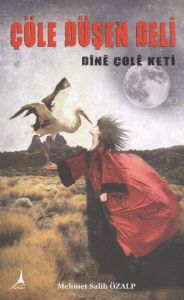 Çöle Düşen Deli                                                                                                                                                                                                                                                