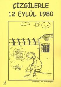 Çizgilerle 12 Eylül 1980                                                                                                                                                                                                                                       