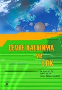 Çevre Kalkınma ve Etik                                                                                                                                                                                                                                         
