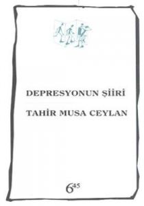 Depresyonun Şiiri                                                                                                                                                                                                                                              
