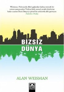 Bizsiz Dünya                                                                                                                                                                                                                                                   
