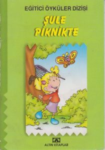 Eğitici Öyküler Dizisi - Şule Piknikte                                                                                                                                                                                                                         