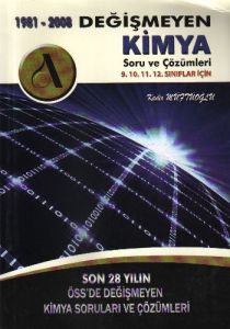 1981 - 2008 Değişmeyen Kimya Soru ve Çözümleri                                                                                                                                                                                                                 