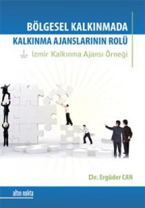 Bölgesel Kalkınma Sürecinde Kalkınma Ajanslarının                                                                                                                                                                                                              