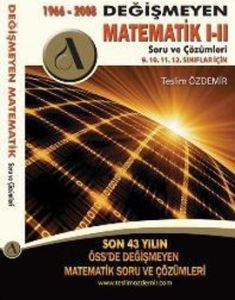 1966 - 2008 Değişmeyen Matematik 1-2 Soru ve Çözüm                                                                                                                                                                                                             
