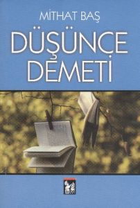 Düşünce Demeti                                                                                                                                                                                                                                                 