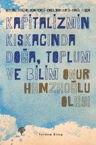 Kapitalizmin Kıskacında Doğa, Toplum ve Bilim - On                                                                                                                                                                                                             