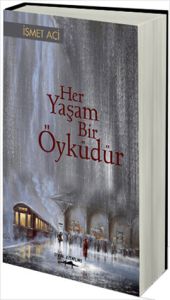 Her Yaşam Bir Öyküdür                                                                                                                                                                                                                                          