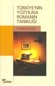 Türkiye’nin Yüzyılına Romanın Tanıklığı                                                                                                                                                                                                                        