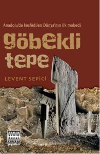 Göbekli Tepe Anadoluda Keşfedilen Dünyanın İlk Mab                                                                                                                                                                                                             