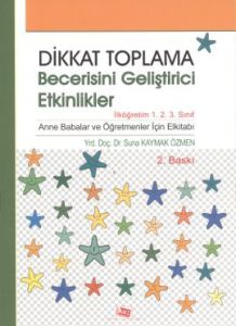 Dikkat Toplama Becerisini Geliştirici Etkinlikler                                                                                                                                                                                                              