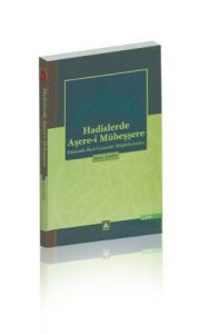 Hadislerle Aşere-i Mübeşşere                                                                                                                                                                                                                                   