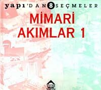 Mimari Akımlar 1 Yapı’dan Seçmeler 8                                                                                                                                                                                                                           