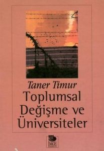 Toplumsal Değişme ve Üniversiteler                                                                                                                                                                                                                             