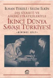 Dış Siyaseti ve Askeri Stratejileriyle İkinci Düny                                                                                                                                                                                                             