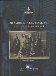 İstanbul Mevlevihaneleri - Mawlawi Lodges of İstan                                                                                                                                                                                                             