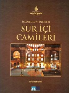İstanbul’un İncileri - Sur İçi Camileri                                                                                                                                                                                                                        