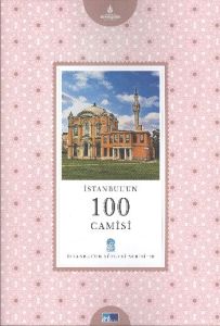 İstanbul’un 100 Camisi                                                                                                                                                                                                                                         