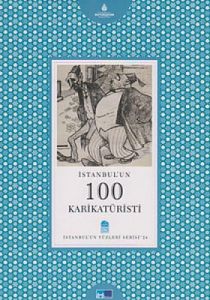 İstanbul’un 100 Karikatüristi                                                                                                                                                                                                                                  