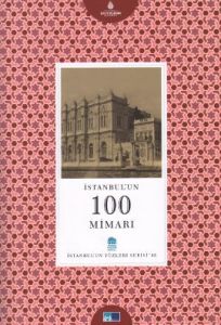 İstanbul’un 100 Mimarı                                                                                                                                                                                                                                         