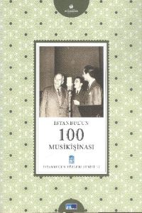 İstanbul’un 100 Musikişinası                                                                                                                                                                                                                                   