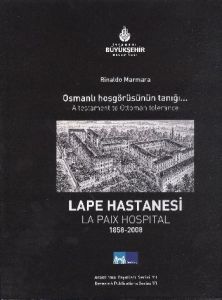 Osmanlı Hoşgörüsünün Tanığı Lape Hastanesi - A Tes                                                                                                                                                                                                             