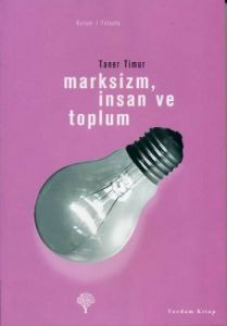 Marksizm, İnsan ve Toplum                                                                                                                                                                                                                                      