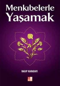 Menkıbelerle Yaşamak                                                                                                                                                                                                                                           