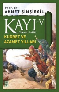 Kayı 5 Kudret ve Azamet Yılları                                                                                                                                                                                                                                