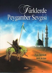 Türklerde Peygamber Sevgisi                                                                                                                                                                                                                                    