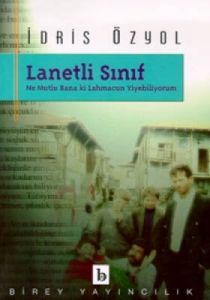 Lanetli Sınıf Ne Mutlu Bana ki Lahmacun Yiyebiliy                                                                                                                                                                                                              