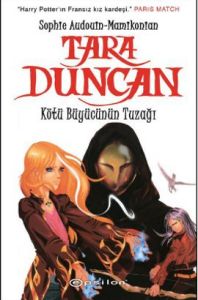 Tara Duncan - Kötü Büyücünün Tuzağı                                                                                                                                                                                                                            