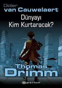 Dünyayı Kim Kurtaracak?                                                                                                                                                                                                                                        