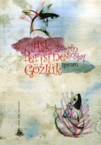 Aşk Perisi’ne Gözlük                                                                                                                                                                                                                                           