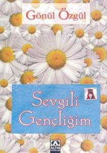 Sevgili Gençliğim                                                                                                                                                                                                                                              