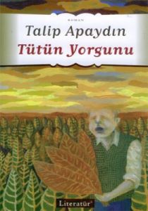 Tütün Yorgunu                                                                                                                                                                                                                                                  