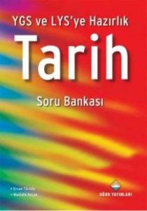 YGS ve LYS’ye Hazırlık Tarih Soru Bankası                                                                                                                                                                                                                      