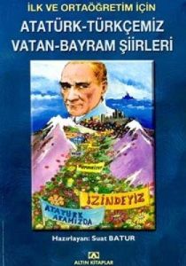 İlk ve Ortaöğretim İçin Atatürk-Türkçemiz Vatan-Ba                                                                                                                                                                                                             