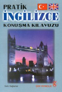 Pratik İngilizce Konuşma Kılavuzu                                                                                                                                                                                                                              