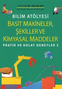 Basit Makineler, Şekiller Ve Kimyasal Maddeler                                                                                                                                                                                                                 